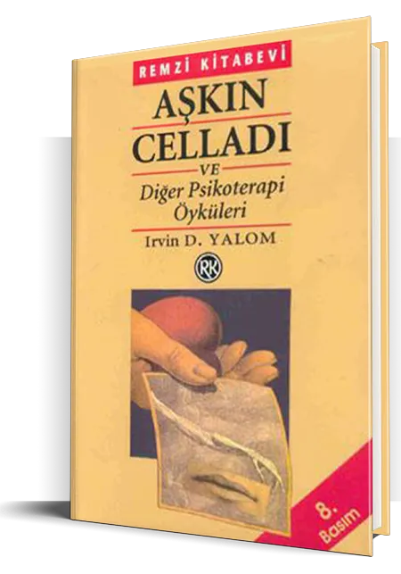 Aşkın Celladı ve Diğer Psikoterapi Öyküleri