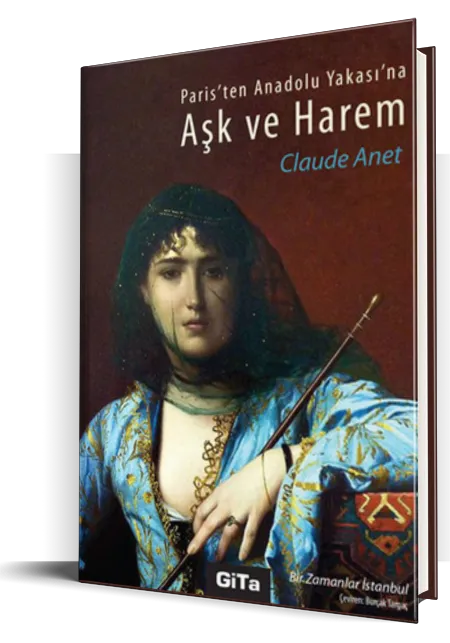 Paris'ten Anadolu Yakasına Aşk ve Harem